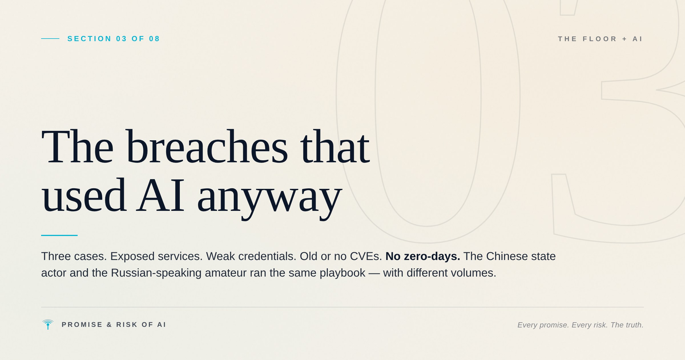 Three cases. Exposed services, weak credentials, old or no CVEs. No zero-days.